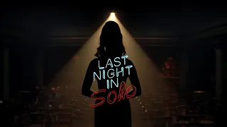 Last Night in Soho - Bande Annonce [VOST]