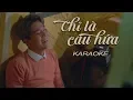 Download Lagu [KARAOKE] Chỉ Là Câu Hứa - Đinh Tùng Huy