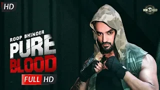 Pure Blood (Official Video) Roop Bhinder I MusicBox I New Punjabi Song 2018 Speed Hit Record