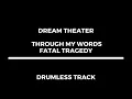 Download Lagu Dream Theater - Through My Words / Fatal Tragedy (drumless)