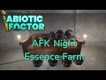 Abiotic Factor AFK Night Essence Farm Tips and Tricks