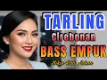 Download Lagu BASS EMPUK ‼️ TARLING CIREBONAN_SUPER_ADEM_ LAGU DAERAH PANTURA