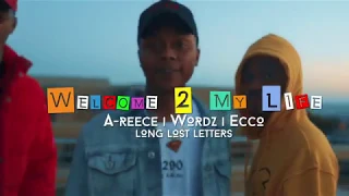 A-REECE, ECCO \u0026 WORDZ - WELCOME TO MY LIFE (OFFICIAL MUSIC VIDEO)