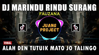 dj marindu rindu surang fauzana remix full bass viral tiktok 2023