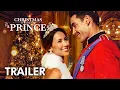Christmas with a Prince Trailer Kaitlyn Leeb Nick Hounslow Josh Dean
