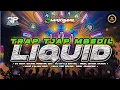 DJ TRAP LIQUID K5 TJAP MBEDEL CECK SOUND MALAM TAHUN BARU BASS AUTO DOR DOR DIDIK JANGKRIK