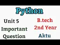 10 Python Programming Unit 5 Python Unit 5 Important questions Python Programming aktu
