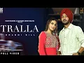 Download Lagu Tralla |Full Video| Dhammi Gill | Tanuja Chauhan | New Punjabi Song 2023 | @StairRecords