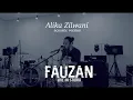FAUZAN - Alika Zilwani [Acoustic Version]