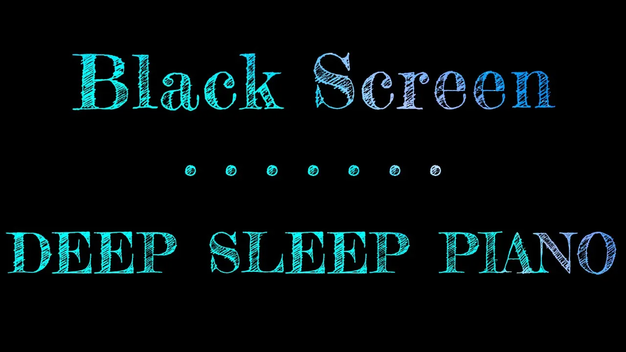 Black Screen 10 hours with Music Dark Screen Sleep Music Piano Black Screen | Dreamy Piano