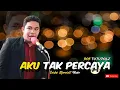 Download Lagu LAGU LAWAS | AKU TAK PERCAYA - Bob Tutupoli / Cover By. Putra Ata Ende🎤 | Carlos Djemarut Music🎹🎹