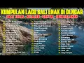 Download Lagu KUMPULAN LAGU BALI TERBARU 2024-2025 ENAK DI DENGAR 🎧 TRESNA BUTUH MATERI - TUKANG SUSUT WC - CEMBUR