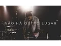 Download Lagu Não há outro lugar (ao vivo) | Central 3
