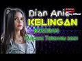 Download Lagu Dian anic KELINGAN