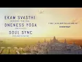 Lagu Ekam Svasthi | Oneness Yoga | Soul Sync