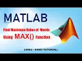 How to find maximum value in matrix matlab Matlab tutorials