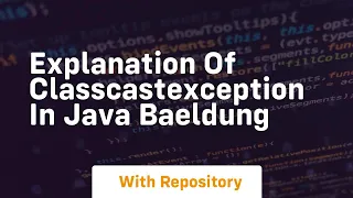 Explanation of ClassCastException in Java Baeldung