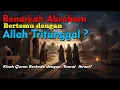 Download Lagu Abraham Bertemu dengan Allah Tritunggal? || Menalar Kisah Quran Versus Alkitab Ibrani 