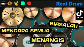 Download DJ MENGAPA SEMUA MENANGIS BIASALAH - LAGU VIRAL DI TIK TOK - REAL DRUM COVER MP3