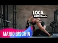 Download Lagu MARIO BISCHIN - Loca (MRDZK Remix)