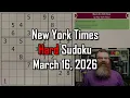 NYT Hard Sudoku Walkthrough March 16 2026