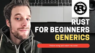 Rust For Beginners Tutorial - Generics