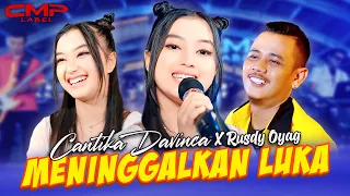 meninggalkan luka cantika davinca x rusdy oyag official live music video cmp label 