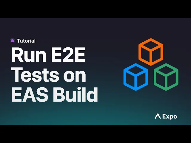 Watch: How to run E2E tests on EAS Build