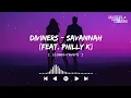Download Lagu Diviners - Savannah (feat. Philly k) (Slowed+Reverb) || Slowed Reverb Musics || Ncs Release