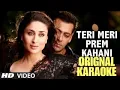 Teri Meri Prem Kahani - Orignal Version - HD Karaoke With Scrolling Lyrics