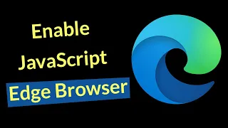 How to Enable JavaScript in Edge Browser