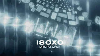ISOxo [Drops Only]  @ \