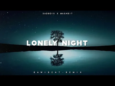 Download MP3 Dj Slow Remix !!! Rawi Beat - Lonely Night ( Slow Remix )