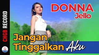 Download Donna Jello - Jangan Tinggalkan Aku (Aku Hanya Bisa Berkata Sayang)  (Official Music Video) MP3