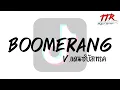 Lagu #กำลังฮิตในTikTok!!! ( Boomerang ) V.แดนซ์บัสเทรค TTR.REMIXER✨