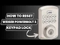 How to Reset Weiser Powerbolt 3 Lock