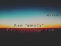 れん Ren "Empty" 【空っぽ】 Lyrics video『Jap/Rom/MM』Sub