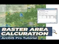 Raster Area Calculation in ArcGIS Pro Step-by-Step Tutorial