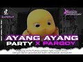 Download Lagu [FREE FLM + SAMPLE] DJ AYANG AYANG STYLE PARTY PARGOY || VIRAL TIKTOK