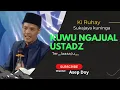 Download Lagu Ki Ruhay Terbaru KUWU NGAJUAL USTADZ