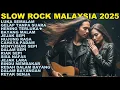 Lagu Album Slow Rock Malaysia 2025 | Irama Kesedihan yang Menenangkan Jiwa