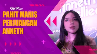 Cerita Perjuangan Anneth Delicia, Sempat Gagal Berkali kali