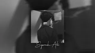 Download Separuh Aku - slowed and reverb ( Tiktok Version ) MP3