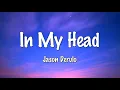 Download Lagu In my head (LYRICS) - Jason Derulo