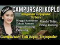 Download Lagu 🎧CAMPURSARI KOPLO~SRAGENAN TERPOPULER~TERBARU 2025