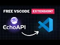 This VS Code extension will make your API better EchoAPI