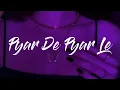 Download Lagu Pyar De Pyar Le ( Slowed+Reverb) | Genius | @mid_night_mess