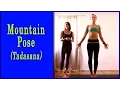 Mountain Pose - Tadasana Yoga Pose Instruction