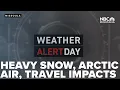 WEATHER ALERT DAY Atmospheric river overrunning arctic air heavy snow travel impacts