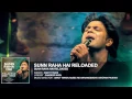 Sun Raha Hai Na Tu - Reloaded FULL AUDIO SONG by  Ankit Tiwari | T-Series